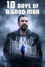 Nonton Film 10 Days of a Good Man (2023) Bioskop21 Nonton Film 10 Days of a Good Man (2023) Bioskop21