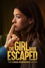 Nonton Film The Girl Who Escaped: The Kara Robinson Story (2023) Bioskop21 Nonton Film The Girl Who Escaped: The Kara Robinson Story (2023) Bioskop21