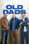 Nonton Film Old Dads (2023) Bioskop21 Nonton Film Old Dads (2023) Bioskop21