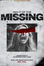 Nonton Film Night of the Missing (2023) Bioskop21 Nonton Film Night of the Missing (2023) Bioskop21