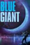 Nonton Film Blue Giant (2023) Bioskop21 Nonton Film Blue Giant (2023) Bioskop21