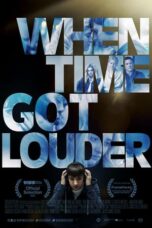 Nonton Film When Time Got Louder (2023) Bioskop21 Nonton Film When Time Got Louder (2023) Bioskop21