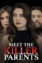 Nonton Film Meet the Killer Parents (2023) Bioskop21 Nonton Film Meet the Killer Parents (2023) Bioskop21