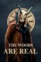 Nonton Film The Woods Are Real (2024) Bioskop21 Nonton Film The Woods Are Real (2024) Bioskop21