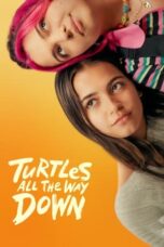 Nonton Film Turtles All the Way Down (2024) Bioskop21 Nonton Film Turtles All the Way Down (2024) Bioskop21
