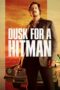 Nonton Film Dusk for a Hitman (2023) Bioskop21 Nonton Film Dusk for a Hitman (2023) Bioskop21