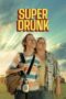Nonton Film Super Drunk (2023) Bioskop21 Nonton Film Super Drunk (2023) Bioskop21