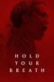 Nonton Film Hold Your Breath (2024) Bioskop21 Nonton Film Hold Your Breath (2024) Bioskop21