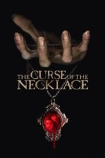 Nonton Film The Curse of the Necklace (2024) Bioskop21 Nonton Film The Curse of the Necklace (2024) Bioskop21