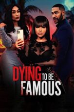 Nonton Film Dying to be Famous (2024) Bioskop21 Nonton Film Dying to be Famous (2024) Bioskop21