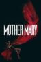 Nonton Film Mother Mary (2026) Bioskop21 Nonton Film Mother Mary (2026) Bioskop21
