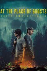 Nonton Film At the Place of Ghosts (2026) Bioskop21