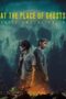 Nonton Film At the Place of Ghosts (2026) Bioskop21